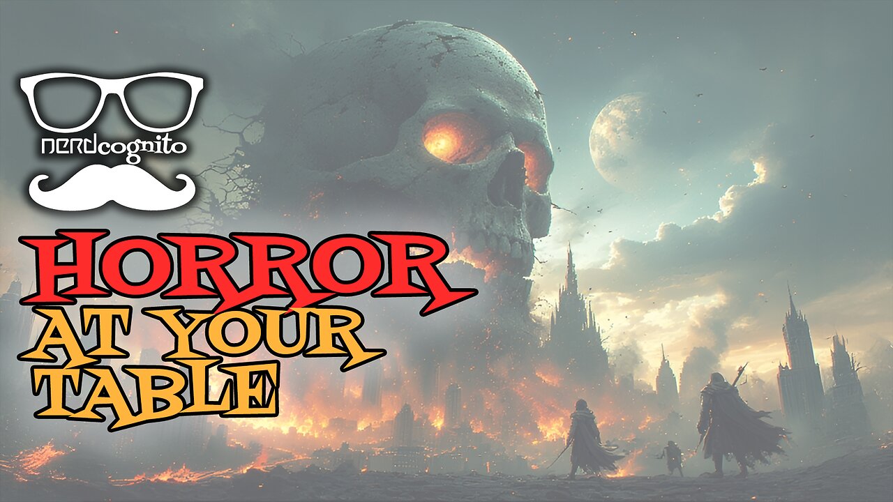 Horror at Your Table - Nerdcognito Episode 299