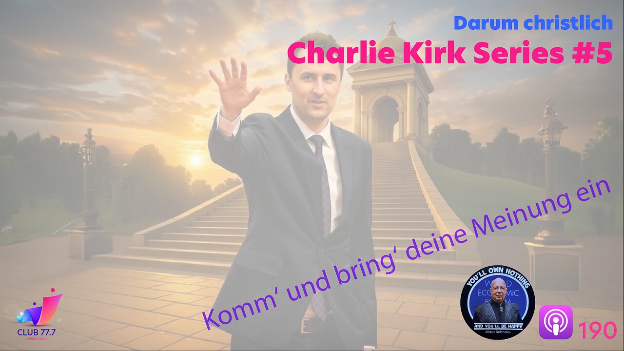 𝕏190 Charlie Kirk #5: Darum christlich