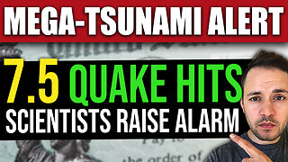 BREAKING: NEW 7.5 Earthquake – US Mega-Tsunami WARNING