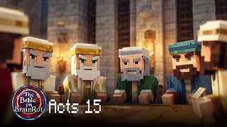 Acts 15 – “Grace Wins the Argument” | The Bible on BrainRot