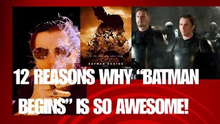 12 Reasons " Batman Begins" is so AWESOME!