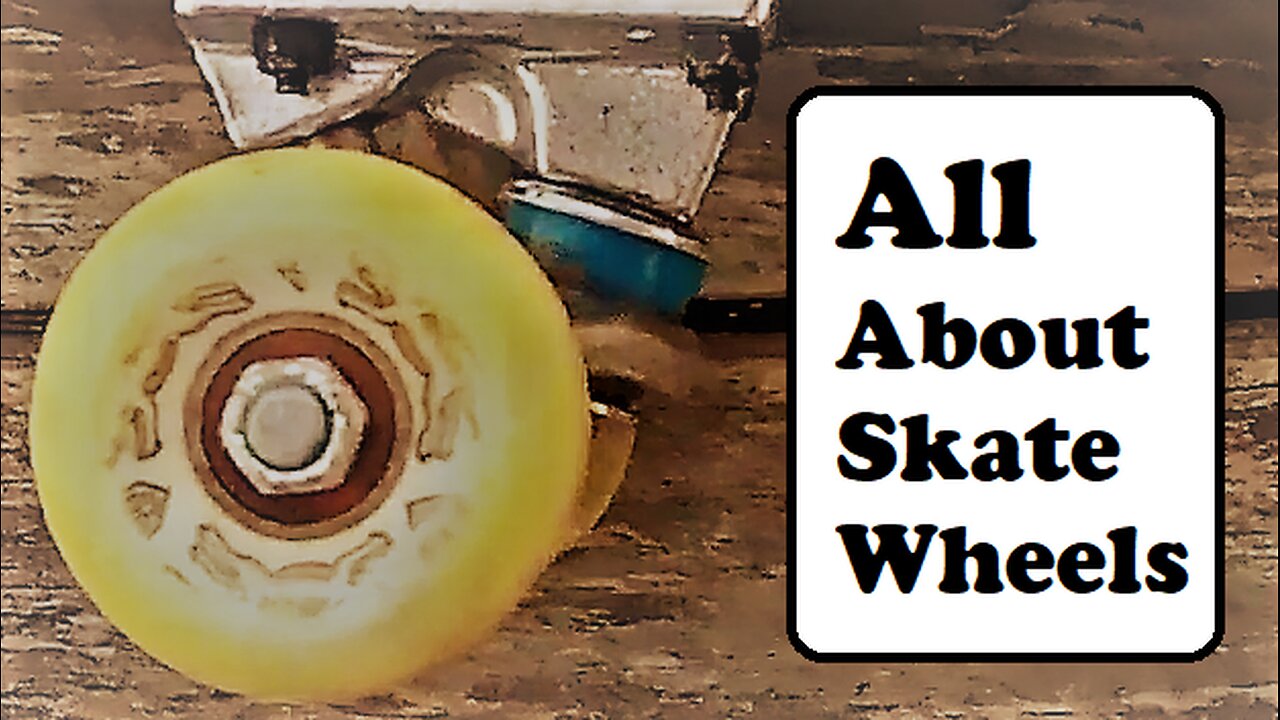 All About Skateboard Wheels