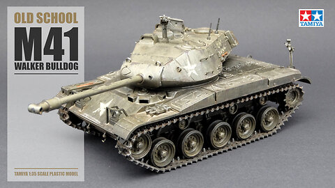TAMIYA /// M41 WALKER BULLDOG /// OLD SCHOOL KIT /// 1:35 SCALE MODEL KIT /// SCALE BENCH