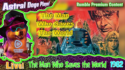 The Man Who Saves the World (1982) ~RUMBLE PREMIUM!~ Monday Movie Feature