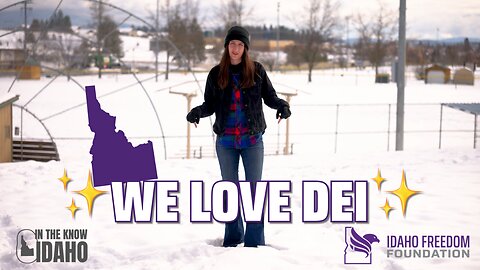 Idaho Can't Get Enough of its DEI!