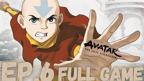 AVATAR: THE LAST AIRBENDER Gameplay Walkthrough EP.6- Fortress FULL GAME