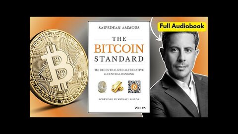 The Bitcoin Standard by Saifedean Ammous (FULL AUDIOBOOK)