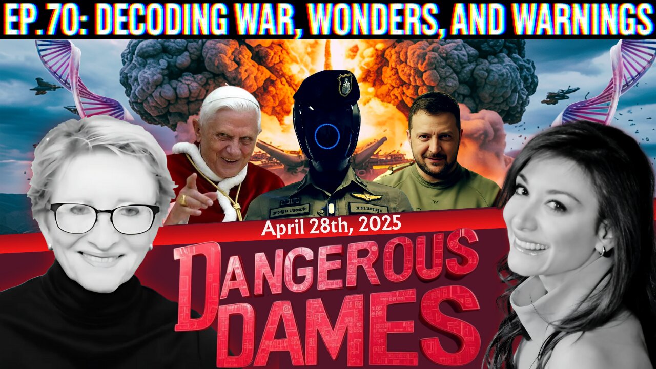 Dangerous Dames | Ep.70:Decoding War, Wonders, and Warnings