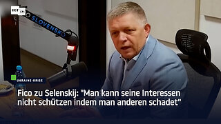Fico zu Selenskij: "Man kann seine Interessen nicht schützen indem man anderen schadet"
