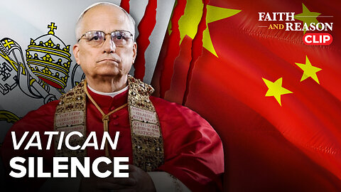 Vatican SILENCE as Catholics Suffer in China