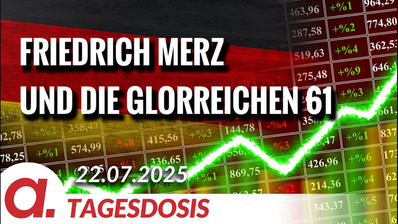 Friedrich Merz und die glorreichen 61 | Von Bodo Schickentanz