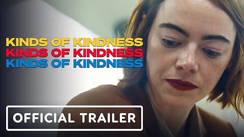 Kinds of Kindness - Official Trailer (2024) Emma Stone, Jesse Plemons, Will