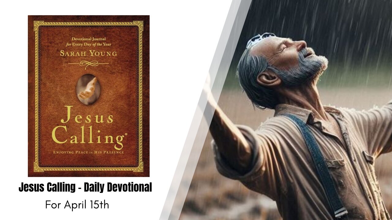 Jesus Calling - Daily Devotional - April 15th
