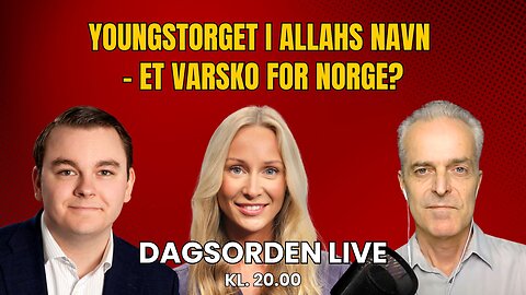 Youngstorget i Allahs navn – et varsko for Norge? | Dagsorden 24. juni