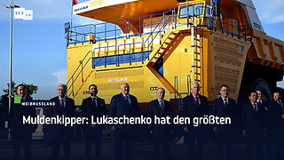 Muldenkipper: Lukaschenko hat den größten