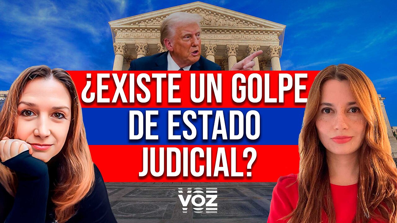 ¿Existe un Golpe de Estado judicial? - Episodio 59