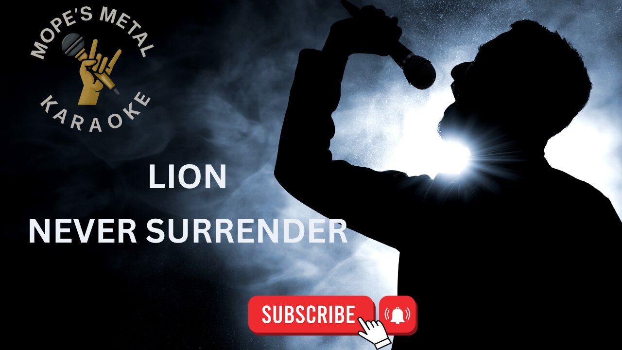 Lion - Never Surrender Karaoke