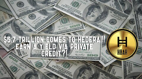 $5.7 Trillion Comes To Hedera!!! Earn A Yield Via Private Credit?! 