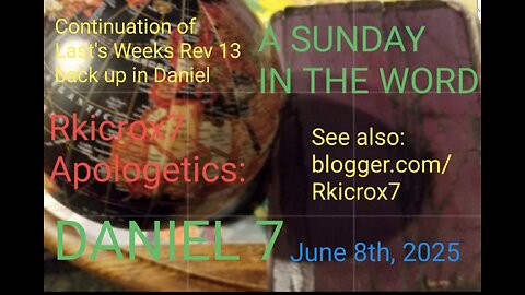A Sunday in the Word for June 8th 2025 - Rev 13 and Daniel 7
