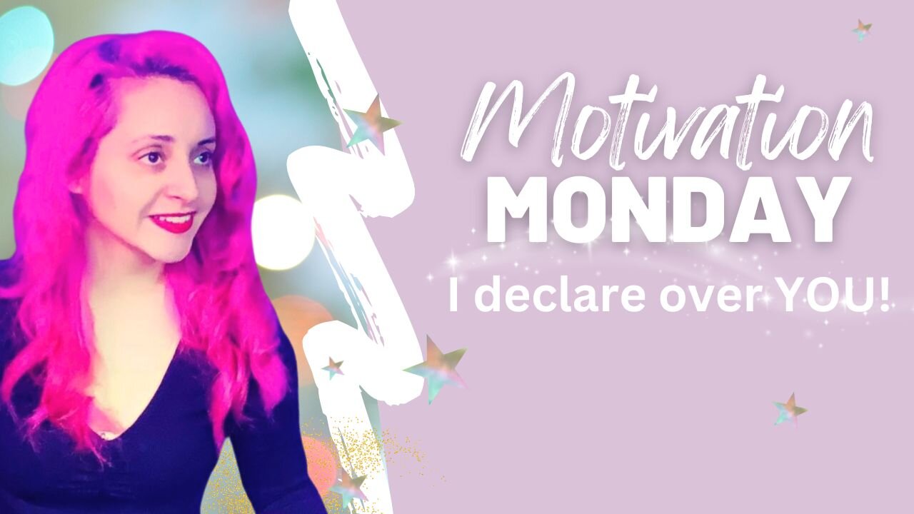Motivation Monday! I Declare over you!
