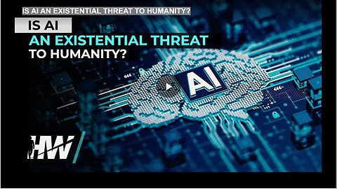 "Artificial Intelligence: An Existential Threat to Humanity?"