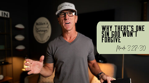 Why There’s One Sin God Won’t Forgive | Mark 3:28-30