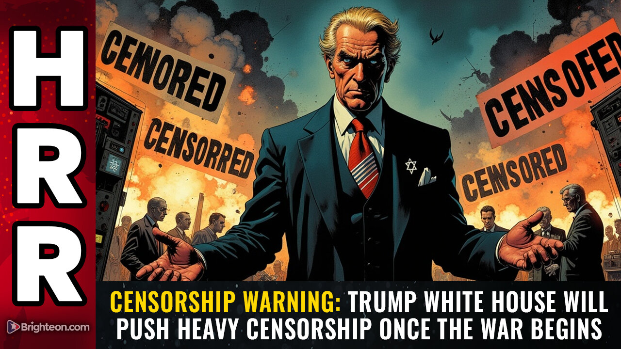 CENSORSHIP WARNING: Trump White House will push heavy censorship once the war begins