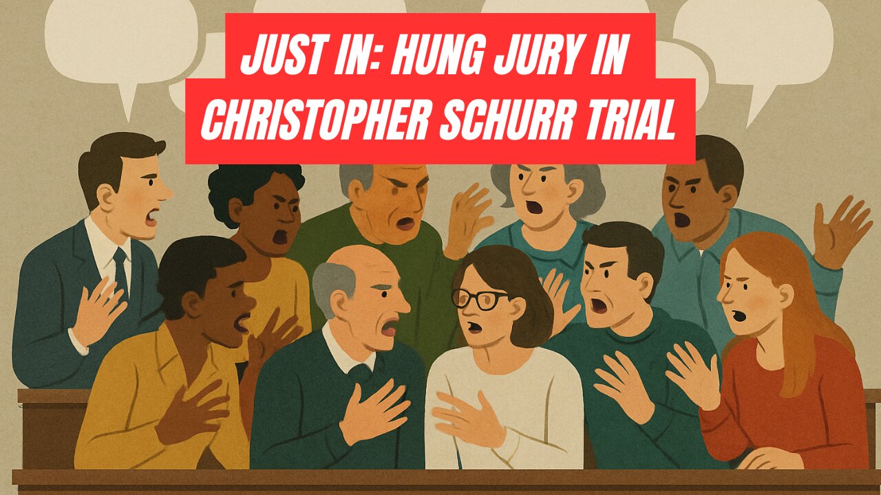 JUST IN: HUNG JURY - Judge Declares a mistrial as jurors unable to agree on verdict in Schurr trial
