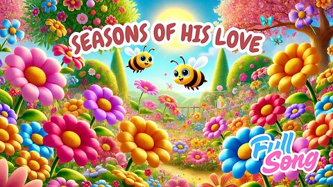 Seasons of His Love 🍁❄️🌸☀️ | Gentle Gospel Song About God’s Constant Care