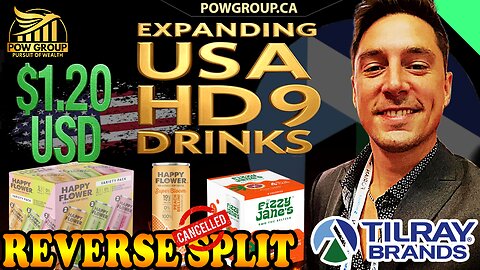 Tilray USA Expands HD9 Drinks & $1.20 USD Means Reverse Split Cancelled?
			