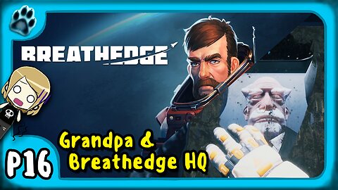 Breathedge P16 | Grandpa & Breathedge HQ