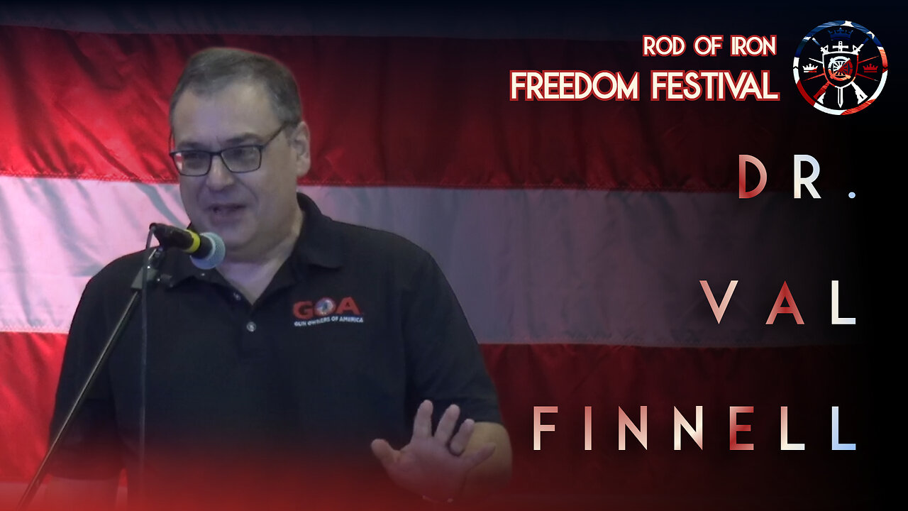 Dr. Val Finnell (7th Annual Rod of Iron Freedom Festival 2025)