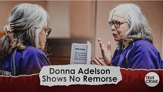 Watch Donna Adelson In Her OWN Words Showing Total Lack of Remorse at Her Sentencing