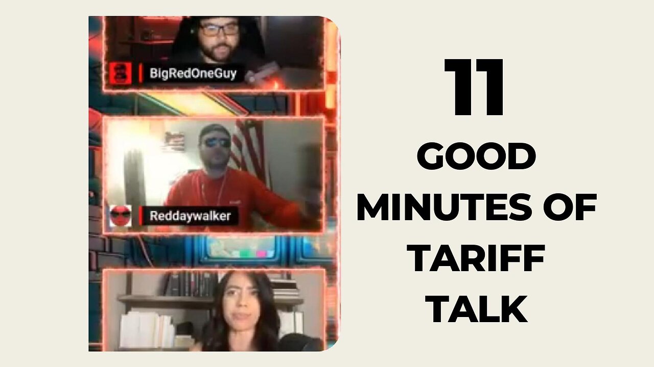 Tariff Talk - 11 good minutes