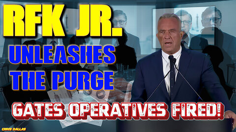 Digital RFK Jr. Unleashes The Purge! Gates Operatives FIRED! Big Pharma's Worst Nightmare!