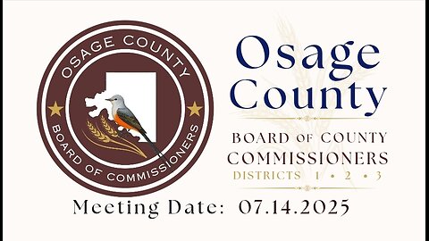 07.14.2025- Osage County BOCC Meeting