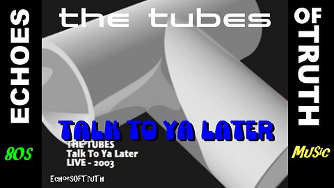 The Tubes - Talk To Ya Later