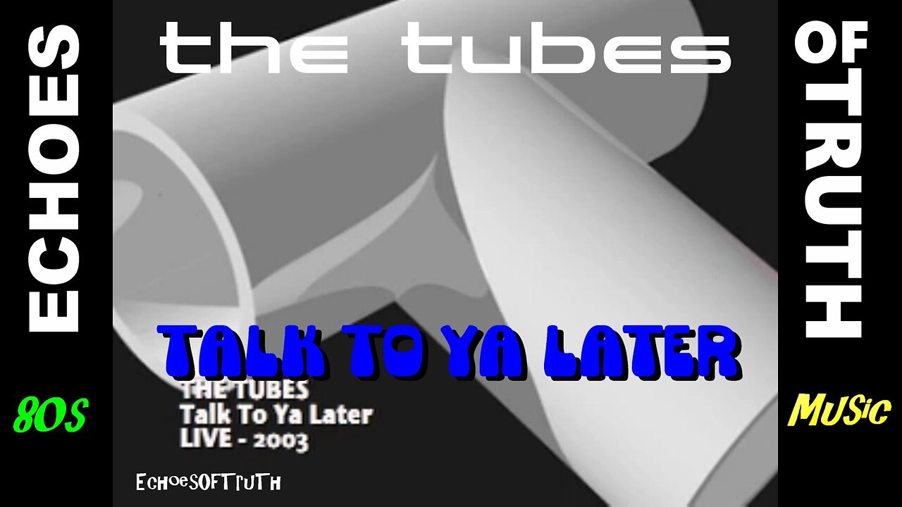 The Tubes - Talk To Ya Later