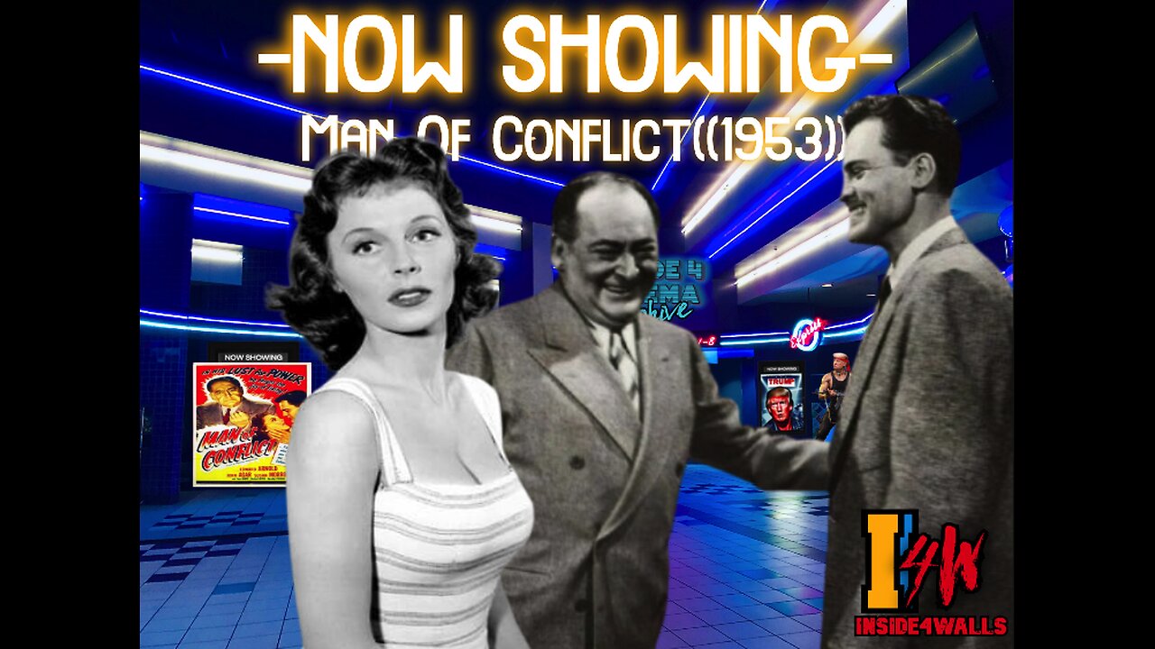 ((RumbleBitChute Exclusive))Inside 4 Cinema- Man Of Conflict ((1953))