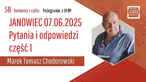 S01E58 – Pożegnanie z III RP JANOWIEC 07.06.2025 Pytania i odpowiedzi cz.1