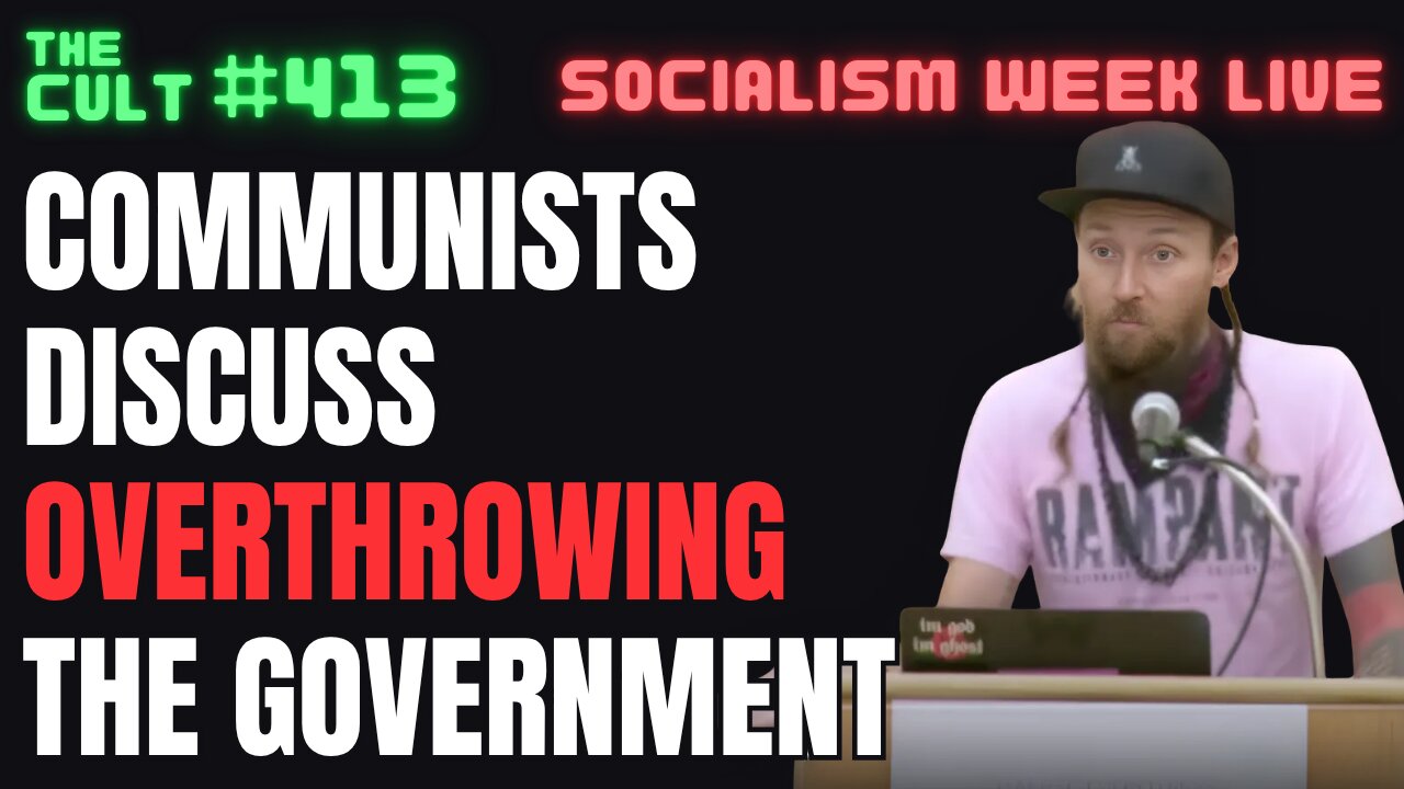 The Cult #413: Communists Discuss Overthrowing The Government