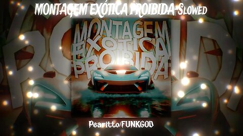 MONTAGEM EXÓTICA PROIBIDA - SLOWED TO HELL 😈 (PEARITTO x FUNKGOD) 🎶 PHONK DO SUBMUNDO 🔥 #edit