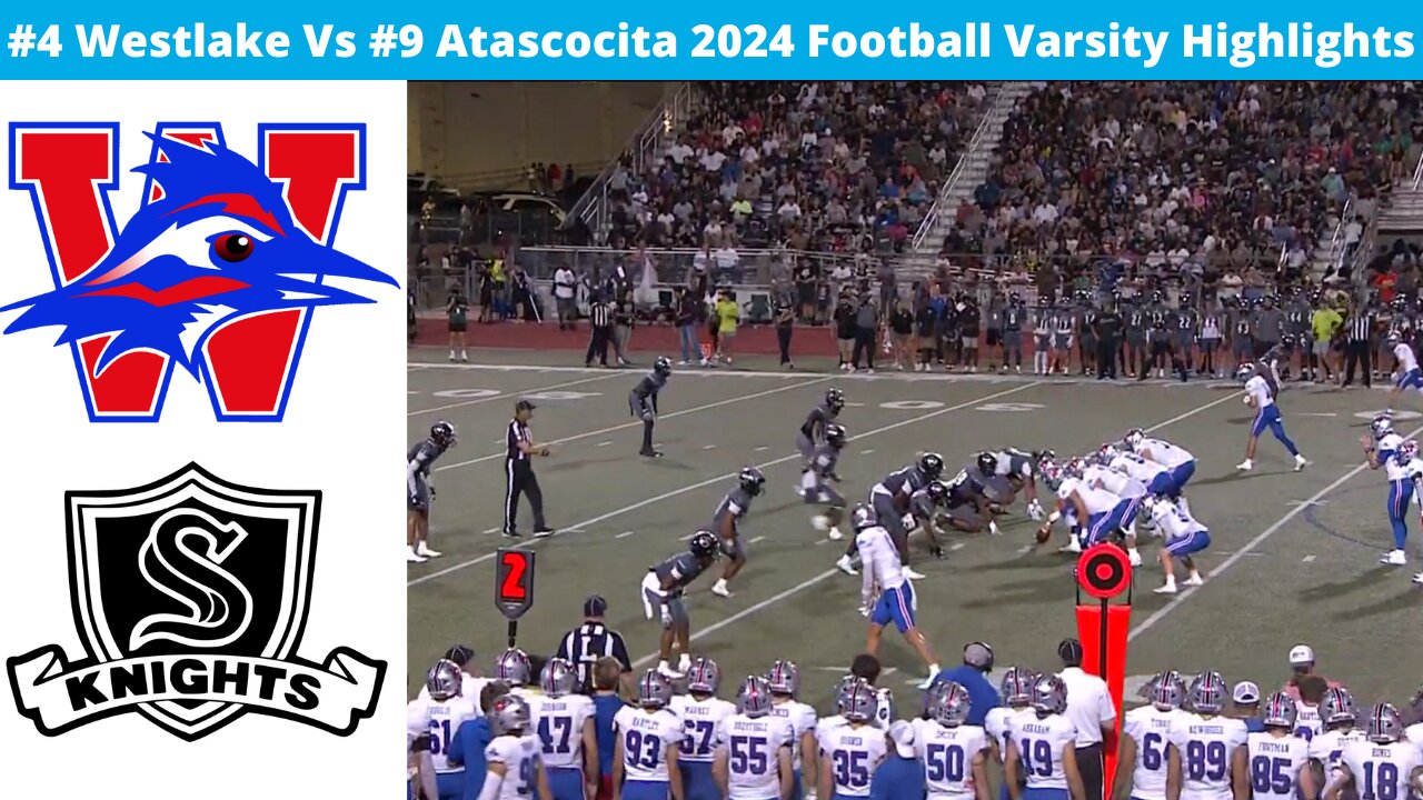#14 Westlake Vs #9 Cibolo Steele 2024 Football Varsity