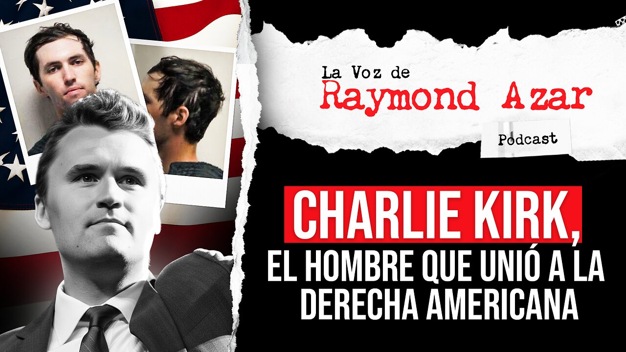 Charlie Kirk, el hombre que unió a la derecha americana - Episodio 118