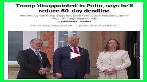 System Failure Show - 7/28/2025 - TRUMP Threatens Putin PEACE or TARIFFS