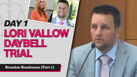 3 - Lori Vallow Daybell Third Trial - State Witness Testimony - Brandon Boudreaux (Part 1)