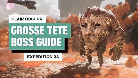 Clair Obscur - Expedition 33 - How to Beat Grosse Tete (Boss Guide)