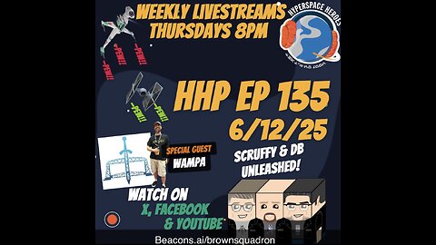 Hyperspace Heroes Podcast Episode 135 - Excalibur Con update with Brown 36 Wampa!
