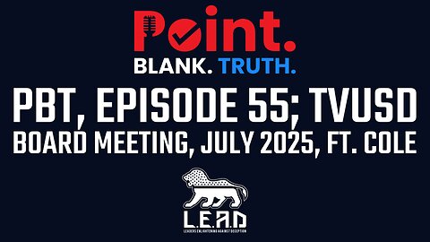 PBT, Episode 55; TVUSD Board Meeting, July 2025, ft. Cole