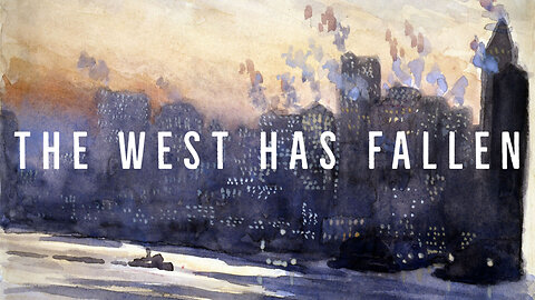 The West Has Fallen; Long Live the West! (narrated) [JT #28]